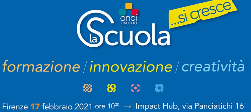 La Scuola di Anci Toscana tra formazione, innovazione e creatività: da non perdere l’appuntamento previsto per il 17 febbraio 2021